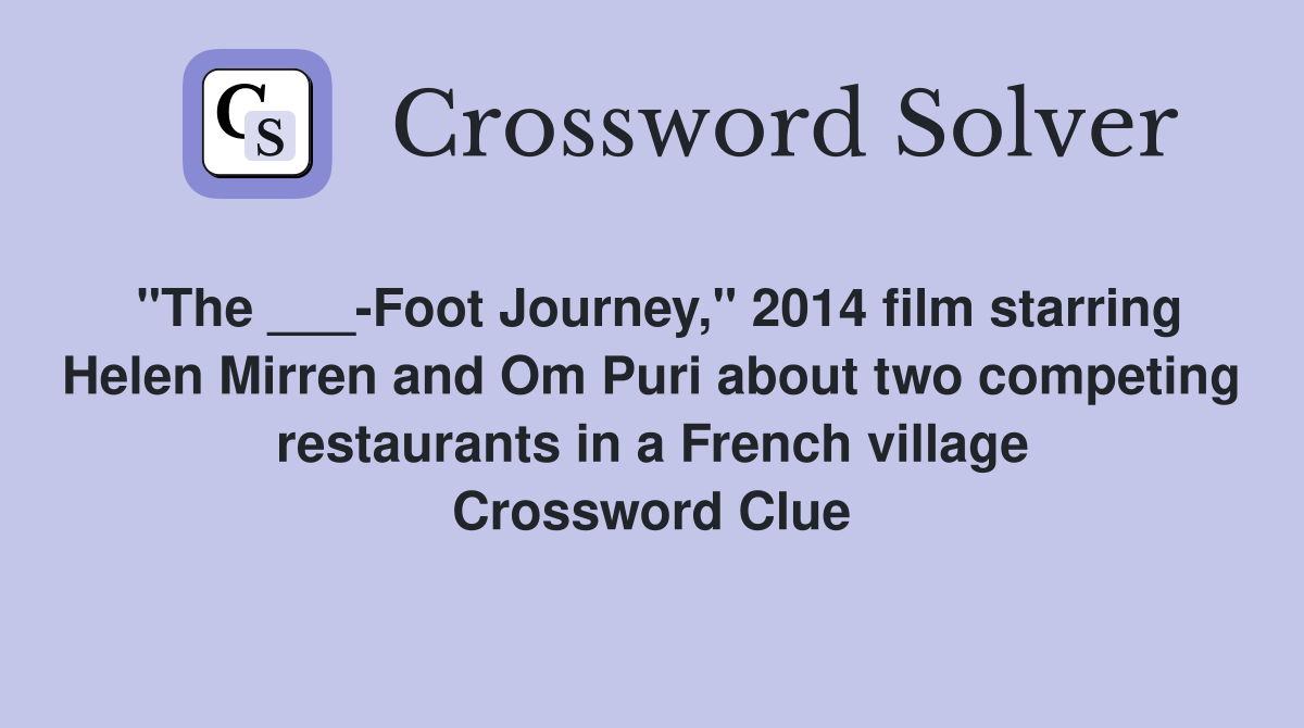 "The ___Foot Journey," 2014 film starring Helen Mirren and Om Puri